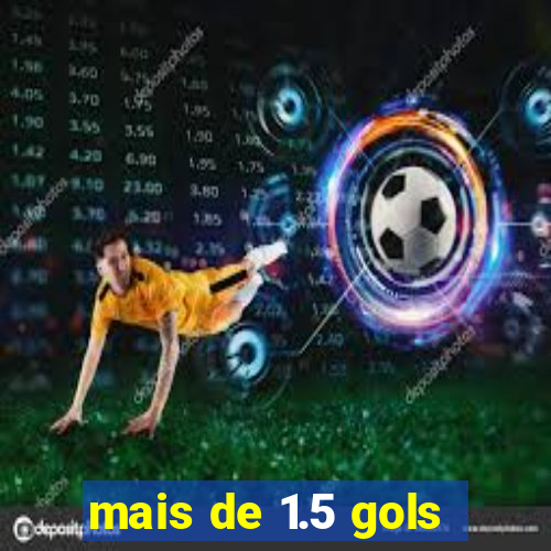 mais de 1.5 gols